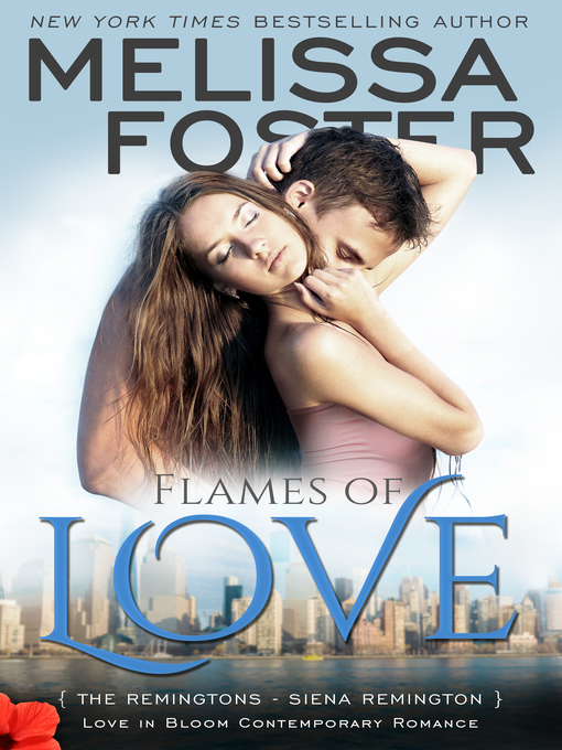 Title details for Flames of Love (Love in Bloom by Melissa Foster - Available